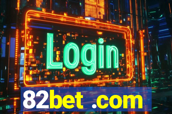 82bet .com